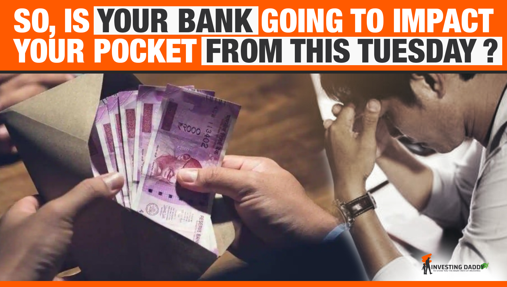 So, Is Your Bank Going to Impact Your Pocket from This Tuesday?